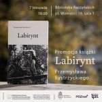Przejdź do - "Labirynt” Przemysława Bystrzyckiego