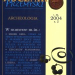Przejdź do - Rocznik Przemyski tom 40 zeszyt 2. Archeologia
